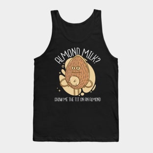 Almond Milk Funny Food Humor Tank Top